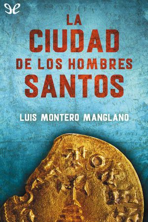 [Los buscadores 03] • La Ciudad De Los Hombres Santos